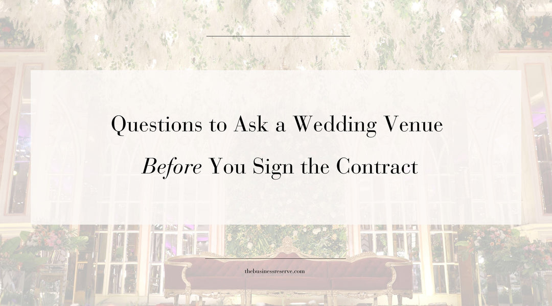 Questions to Ask a Wedding Venue Before You Sign the Contract