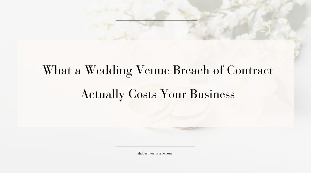 What a Wedding Venue Breach of Contract Actually Costs Your Business